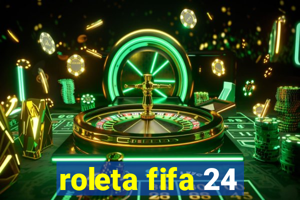 roleta fifa 24